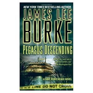 Pegasus Descending: A Dave Robicheaux Novel (Mass Market Paperback)